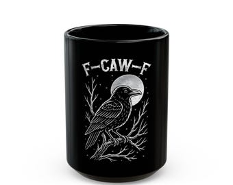 Spooky Raven Mug - F-CAW-F Black Coffee Cup, Gothic Gift, Halloween Decor, Bird Lover's Present, Witchy Beverage Holder
