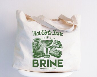 Hot Girls Love Brine Tote Bag, Tinned Fish, Dirty Martini, Pickle, Sardines, Oysters, Downtown Girl, Aesthetic Tote Bag Gift, Foldable Tote