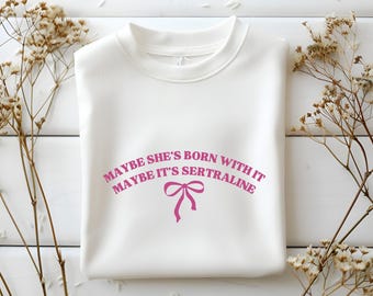 Vielleicht ist es Sertraline Sweatshirt, lustiges Sertraline Sweatshirt, Unisex Rundhalsausschnitt für psychische Gesundheit, Self-Care Sweat, Antidepressiva Pullover