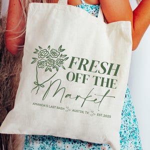 Fresh Off The Market Tote | Farmers Market Tote Bag | Garden Bachelorette Tote | Cottagecore Bachelorette Tote | Fresh Off The Market Bach