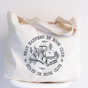 What Happens In Book Club Stays In Book Club Tote Bag, Floral Book Bag, Book Lovers Bag, Library Tote, Book Nerd Totes, Bookish Readers Tote