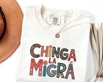 Chinga La Migra Shirt,Pro Immigration shirt,Anti Ice Maga Republican Fascism Tee,Human Rights,Anti Deportation,Civil Rights comfort colors