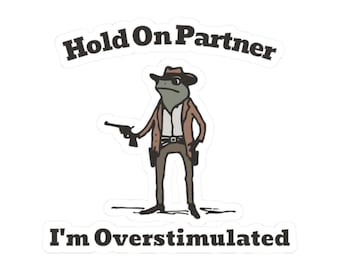 Ich bin überreizt Aufkleber, Cowboy Frosch Aufkleber, ausgefranster Aufkleber, Weirdcore Gen Z Aufkleber, seltsame Sachen, lustige Meme Aufkleber