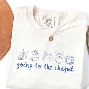 Comfort Colors Going To The Chapel Shirt, Engagement Gift, Bride T-shirt, Bridal Sweatshirt, Future Mrs. Tee, Bride Bachelorette Sweatshirt