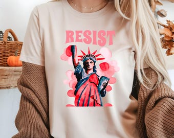 Resist Shirt Statue of Liberty Tshirt, Resist T Shirt Women, Resist Tshirt for Feminist Gift, Resist T-Shirt, Resist Tee for Feminist Shirt