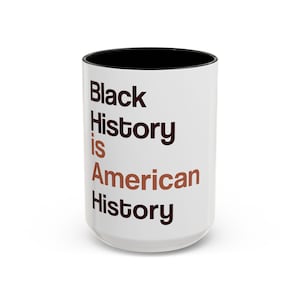 Black History Accent Coffee Mug - Celebrate Heritage, Gift for Educators, Office Decor, January & February Celebrations, Inspirational