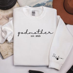 Custom Godmother Est Sweatshirt, Personalized Gift for Godmother Proposal, Baptism Day Gift, Godmother Sweater, Godmother to Be Crewneck