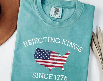 Rejecting Kings Since 1776 Protest Shirt, Pro Democracy Shirt, Anti Authoritarianism Shirt, No Kings Shirt, Resist Shirt, Liberal Shirt