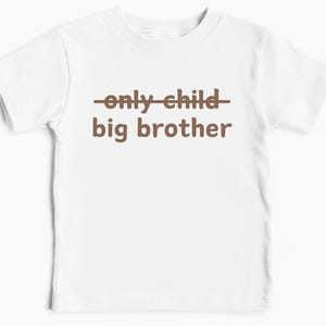 Only Child Big Brother Shirt, Toddler T-Shirt, Big Brother Gift, Brother Announcement Tee, Birth Announcement Shirt, Big Brother Pullover