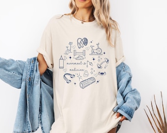 Movement is Medicine Shirt Motivational Gym Tee Physical Therapy Shirt PT Shirt PTA Shirt Comfort Colors Personal Trainer Tee