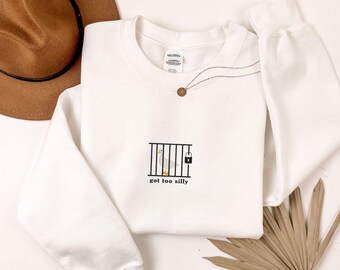 Embroidered Silly Goose Sweatshirt, Got too Silly Embroidered Sweatshirt Goose Crewneck Silly Goose Sweatshirt, Funny Sweatshirt Gift