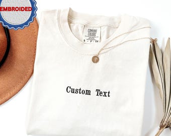 Personalized Embroidered Comfort Colors Text Shirt, Custom Made Shirt, Matching Custom Shirts, Custom Embroidered T-Shirts, Embroidered Tee
