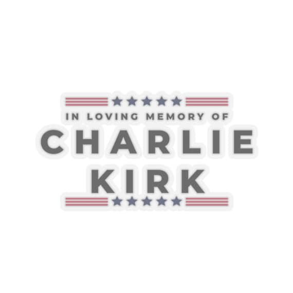 In Loving Memory of Charlie Kirk, Justice for Charlie Kirk Sticker/Car Magnet, Kirk Decal, Charlie Kirk Bumper Sticker,  R.I.P Charlie Kirk