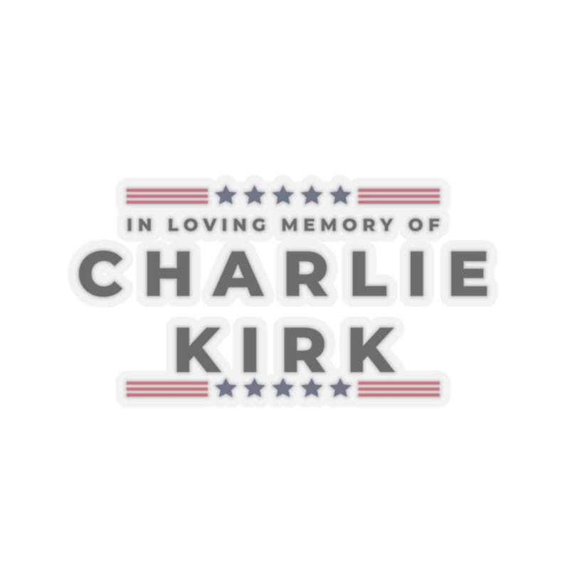 In Loving Memory of Charlie Kirk, Justice for Charlie Kirk Sticker/Car Magnet, Kirk Decal, Charlie Kirk Bumper Sticker, R.I.P Charlie Kirk image 1
