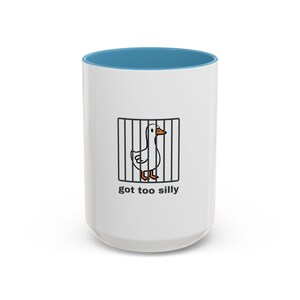 Got Too Silly, Silly Goose Mug, Funny Gifts, Quirky Mugs, Gift For Men, Gag Gift Ideas, Goose Behind Bars, Hilarious Gift Ideas, Humorous image 10
