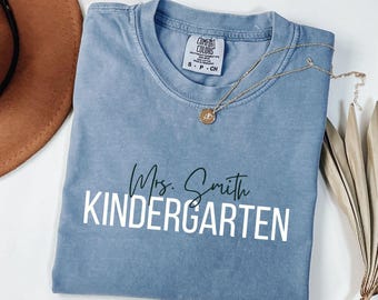 Comfort Colors Teacher Shirt, Kindergarten Teacher Shirt, Kindergarten Shirt, Back to School Shirt, Custom Teacher Appreciation Tee