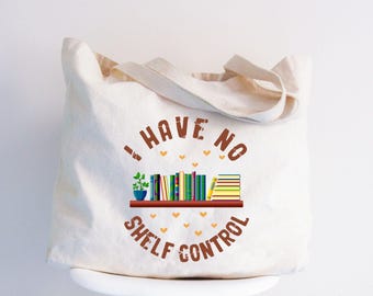 Bolsa de mano con el mensaje "No tengo control de estantería", bolsa para amantes de los libros, regalo divertido para amantes de los libros, bolsa de supermercado para bibliotecarios, bolsa para amantes de la biblioteca, bolsa para profesores de lectura