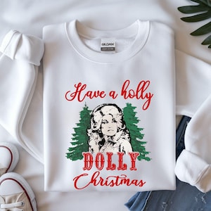 Have A Holly Dolly Weihnachten, Frauen Urlaub Pullover, Cowgirl Weihnachten, Western Weihnachtssweat, Wunderbarste Zeit Geschenk, Weihnachtspullover
