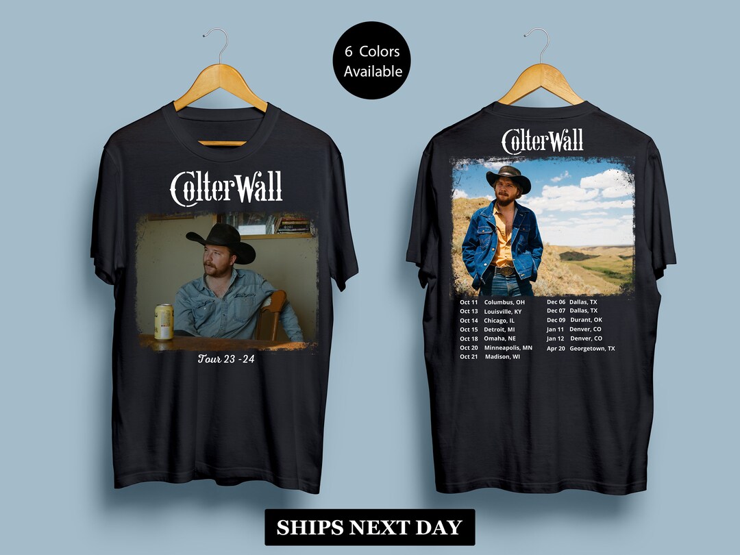 Colter Wall Tour 2023 2024 Unisex Shirt Etsy