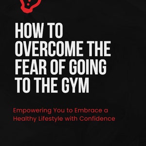 How to Overcome The Fear of Going to The Gym - Digital Guide