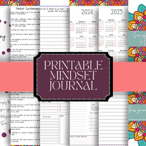 May include: A printable mindset journal with a floral design and the text "Transform Your Mindset." The journal includes a 2024-2025 calendar, a "To Do List," and a "Mindset Questionnaire." The cover features the text "Printable Mindset Journal."