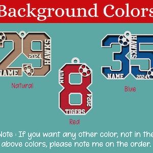 May include: Three wooden sports-themed ornaments in natural, blue, and red. Each ornament features a number, a soccer ball, and the year 2024. The text "Background Colors" is at the top, and a note about custom colors is at the bottom.