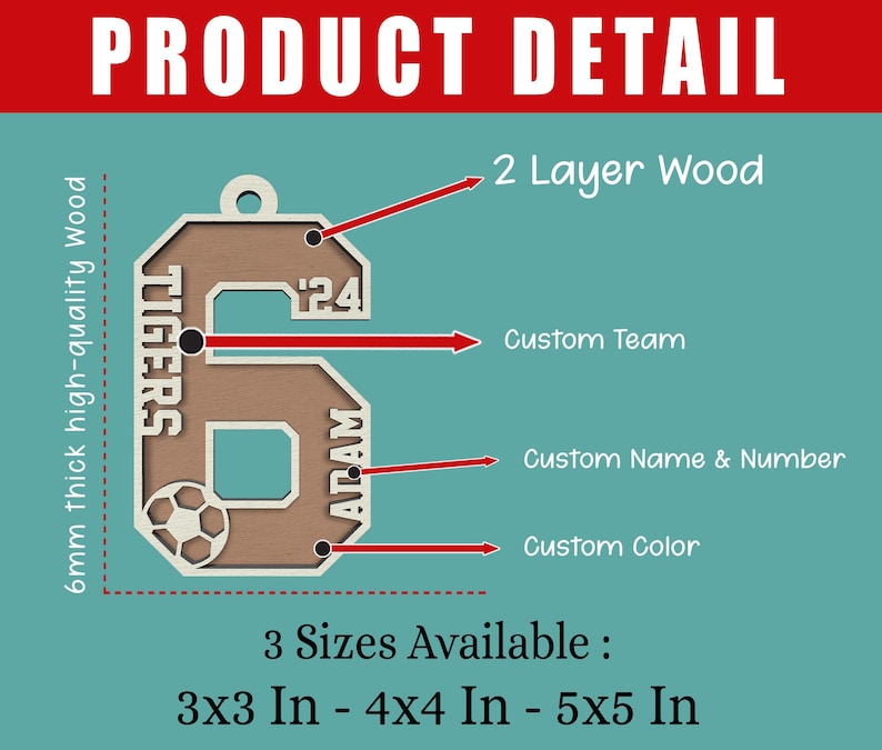 May include: Wooden number 6 with a soccer ball, customizable with team name, player name, and color. The product detail graphic shows the text "PRODUCT DETAIL" and "3 Sizes Available: 3x3 In - 4x4 In - 5x5 In".