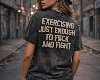 Funny Gym Shirt Exercising Just Enough Tee Edgy Workout Top Adult Humor Back Print Streetwear Sarcastic Fitness Acid Wash Skeleton Top