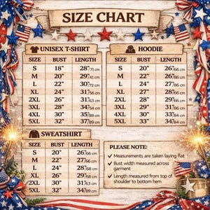 May include: A size chart for unisex t-shirts, hoodies, and sweatshirts. The chart includes bust and length measurements in inches and centimeters for sizes S through 5XL. The chart also includes a note about how the measurements were taken.