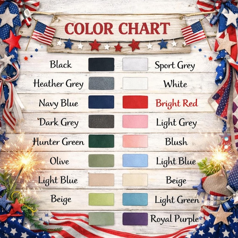 May include: A color chart featuring a wooden background with patriotic American flag decorations. The chart lists color names including Black, Heather Grey, Navy Blue, Dark Grey, Hunter Green, Olive, Light Blue, Beige, Sport Grey, White, Bright Red, Light Grey, Blush, Light Green, and Royal Purple.