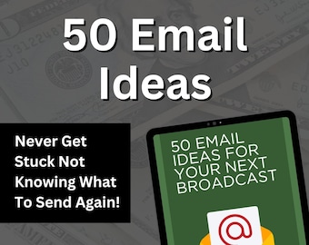 Email Help | 50 Email Ideas For Your Next Broadcast | Includes BONUS Video Course On How To Build An Email List