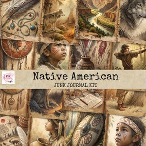 May include: A collection of vintage-style illustrations with a Native American theme. The images feature portraits, landscapes, and cultural symbols. The text "Native American" and "Junk Journal Kit" are displayed.