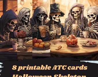 May include: Eight printable ATC cards with a Halloween theme. The cards show skeletons in different poses, sitting around a table, enjoying drinks and snacks. The text on the cards reads "8 printable ATC cards Halloween Skeleton".