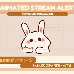 May include: Animated stream alert featuring a cute white bunny with pink cheeks and brown ears. The bunny is looking to the right and has its paws crossed in front of it. The text "Instant Download!" and "5 Animated Stream Alerts + No Text" are also included in the image.