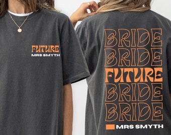 brideshirt gifted bride shirt Custom bride gift future mrs customized mrs shirt personalized engaged shirt last name oversized fiance shirt