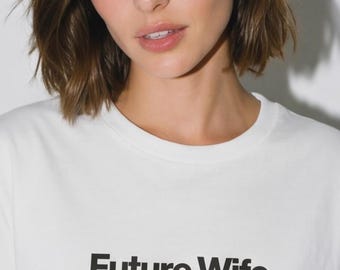 Funny Wife T-Shirt | Hen Party Top for Bride | Engaged Gift for Friend | Bridal Shower Present | Fiancée Gift for Her