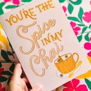 Coffee Lover's Greeting Card - Spice to My Chai Quote Funny  | Hand Lettered Card