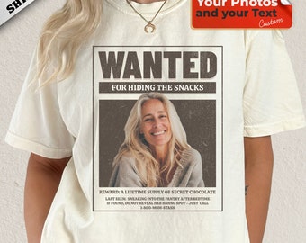 Custom Wanted Shirt, Wanted  Tshirt, Custom Photo Shirt, Personalized Birthday Shirt Unisex, Personalized Shirts, Bachelorette Party Gift