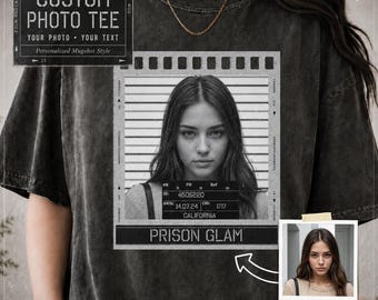 Custom Mugshot Photo Tee, Personalized Birthday Bachelorette Shirt, Custom Mugshot Shirt, Custom Face Shirt, Personalized Birthday Shirt