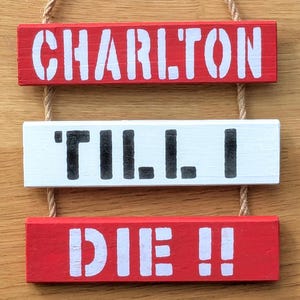 Charlton Athletic FC Inspired Wall Hanging - Charlton Till I Die