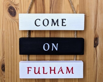 Fulham FC Inspired Wall Hanging - Come On Fulham