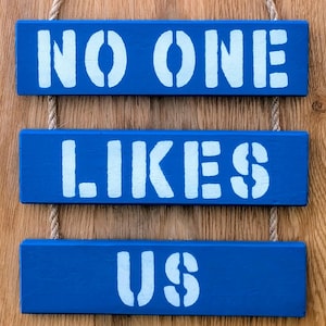 Millwall FC Inspired Wall Hanging - No One Likes Us