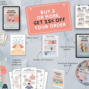 May include: A collection of printable digital products for mental health and wellness. The products include workbooks, flashcards, worksheets, and challenges. The image also includes a sale banner that says "BUY 3 OR MORE, GET 25% OFF YOUR ORDER".