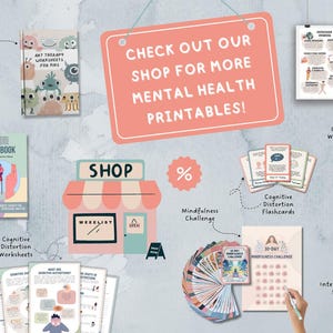 Op de afbeelding: Een collage van printbare mentale gezondheidsbronnen, waaronder werkboeken, flashcards en uitdagingen. De bronnen behandelen onderwerpen als kunsttherapie, copingvaardigheden, mindfulness, cognitieve vervorming en interne gezinssystemen. De afbeelding bevat ook een winkelbord met het woord "SHOP" en een procentteken.