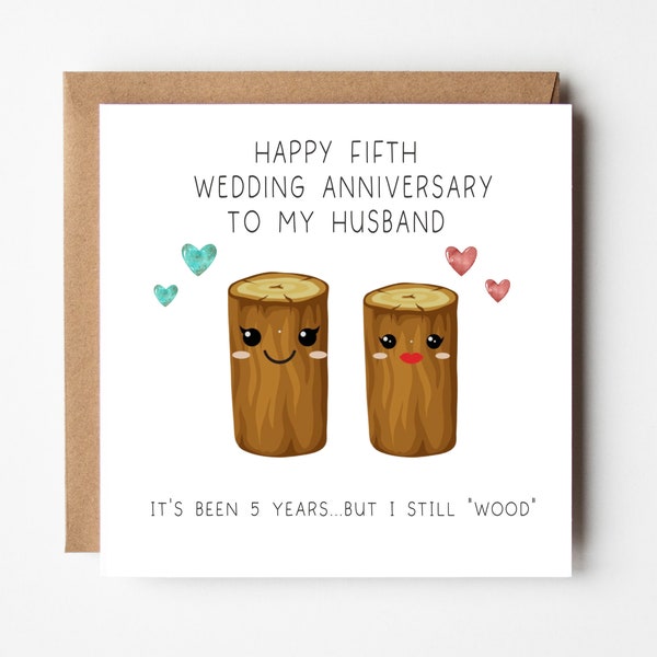 Personalised 5th Anniversary Card Husband  - Wood - Funny Card  - Husband Wife  - I Still Wood