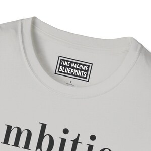La ambición es para perdedores - Camiseta Softstyle imagen 7