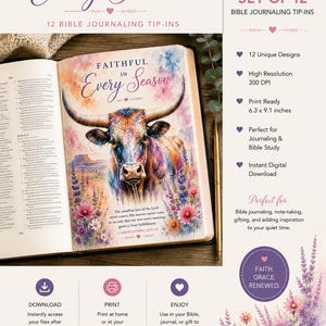 May include: A digital download set of 12 Bible journaling tip-ins featuring a watercolor illustration of a longhorn cow in a field of flowers. The text reads Faithful in Every Season and includes the Bible verse Lamentations 3:22-23.