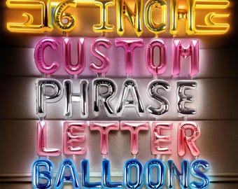CUSTOM PHRASE Foil Balloons - Personalized balloons for any occasion!