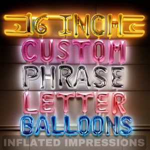 Complete CUSTOM Phrase Foil Balloons