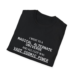 Camiseta Fan Fiction de El que lucha con monstruos Rango Diamante Fui a un UNIVERSO ALTERNATIVO MÁGICO y todo lo que obtuve fue un vasto poder cósmico